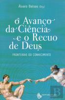 O Avanço da Ciência e o Recuo de Deus