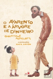 O Avarento E A Árvore De Dinheiro