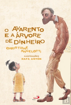 Bertrand.pt - O Avarento E A Árvore De Dinheiro