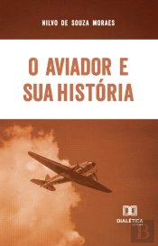 O Aviador E Sua História