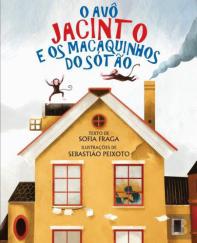 O Avô Jacinto e os Macaquinhos do Sótão