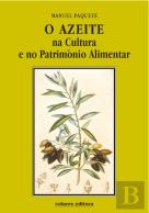 O Azeite na Cultura e no Património Alimentar