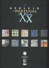 O Azulejo em Portugal no Século XX
