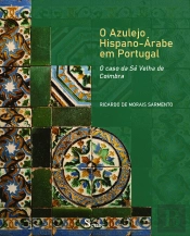 O Azulejo Hispano-Árabe em Portugal
