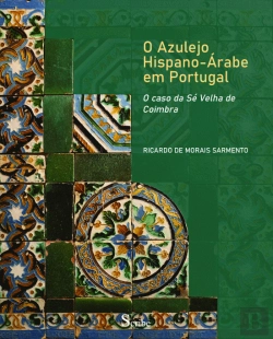 Bertrand.pt - O Azulejo Hispano-Árabe em Portugal