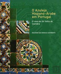 O Azulejo Hispano-Árabe em Portugal