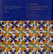 O Azulejo Na Arquitetura Civil De Pernambuco, Século Xix  (Port./Ing.)