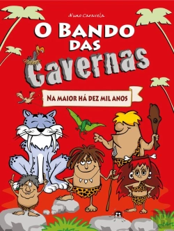 Bertrand.pt - O Bando Das Cavernas 1: Na Maior Há Dez Mil Anos