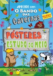 O Bando das Cavernas: Aprende com os Pósteres de Estudo do Meio
