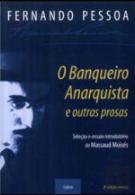 O Banqueiro Anarquista e Outras Prosas