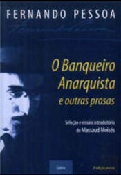 O Banqueiro Anarquista e Outras Prosas