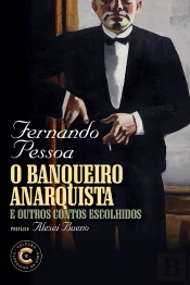 O Banqueiro Anarquista E Outros Contos Escolhidos