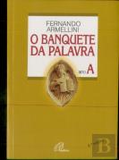 O Banquete da Palavra  - Ano A