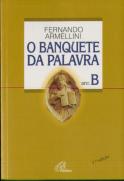 O Banquete da Palavra  - Ano B