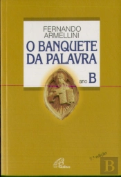 O Banquete da Palavra  - Ano B