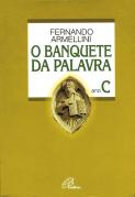 O Banquete da Palavra  - Ano C