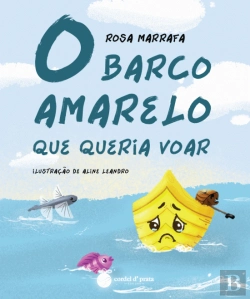 Bertrand.pt - O Barco Amarelo que Queria Voar