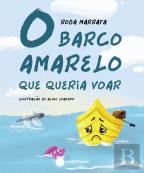 O Barco Amarelo que Queria Voar