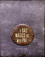 O Baú Mágico do Meu Pai