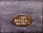 O Baú Mágico do Meu Pai