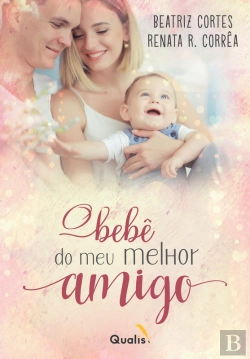 Bertrand.pt - O Bebê Do Meu Melhor Amigo