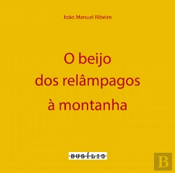 Bertrand.pt - O Beijo dos Relâmpagos à Montanha