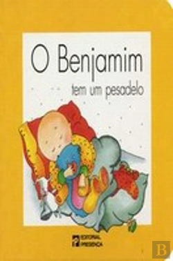 Bertrand.pt - O Benjamim Tem Um Pesadelo