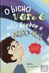 O Bicho Verde Não Roubou o Arco-Íris