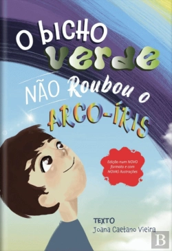 Bertrand.pt - O Bicho Verde Não Roubou o Arco-Íris