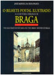 O Bilhete Postal Ilustrado e a História Urbana de Braga