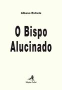 O Bispo Alucinado