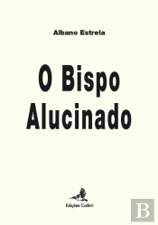 O Bispo Alucinado