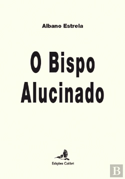 Bertrand.pt - O Bispo Alucinado