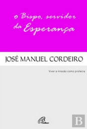 O Bispo, Servidor da Esperança