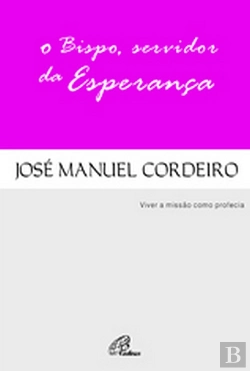 Bertrand.pt - O Bispo, Servidor da Esperança