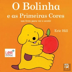 Bertrand.pt - O Bolinha e as Primeiras Cores