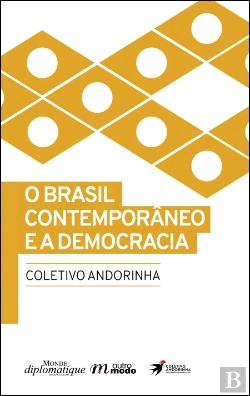 Bertrand.pt - O Brasil Contemporâneo e a Democracia

