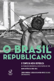 O Brasil Republicano: O Tempo Da Nova República - Vol. 5