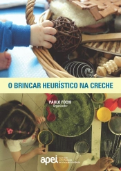 O Brincar Heurístico na Creche