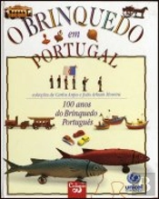 O Brinquedo em Portugal  - 100 Anos do Brinquedo Português