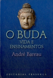 O Buda - Vida e Ensinamentos