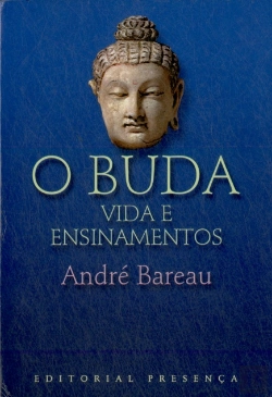 Bertrand.pt - O Buda - Vida e Ensinamentos