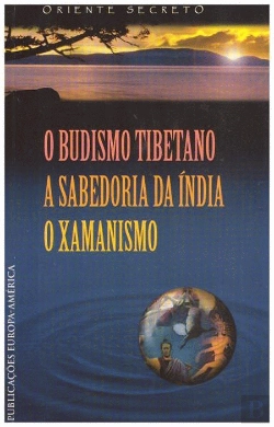 Bertrand.pt - O Budismo Tibetano | A Sabedoria da Índia | O Xamanismo