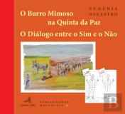 O Burro Mimoso na Quinta da Paz | O Diálogo entre o Sim e o Não