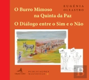 O Burro Mimoso na Quinta da Paz | O Diálogo entre o Sim e o Não