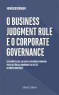 O Business Judgment Rule e o Corporate Governance