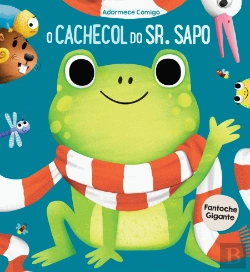 Bertrand.pt - O Cachecol do Sr. Sapo