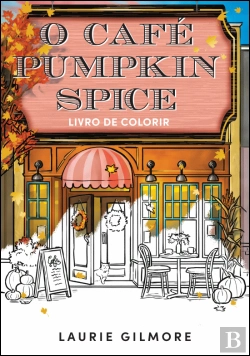 Bertrand.pt - O Café Pumpkin Spice – Livro de Colorir