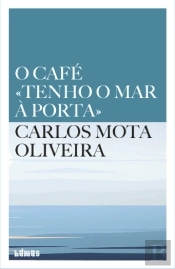 O Café «Tenho o Mar à Porta»