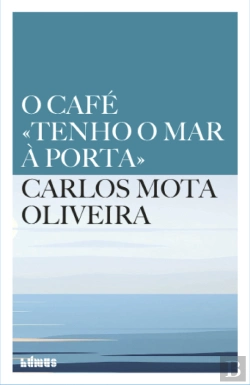 Bertrand.pt - O Café «Tenho o Mar à Porta»